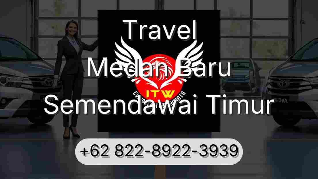 Travel Medan Baru Semendawai Timur