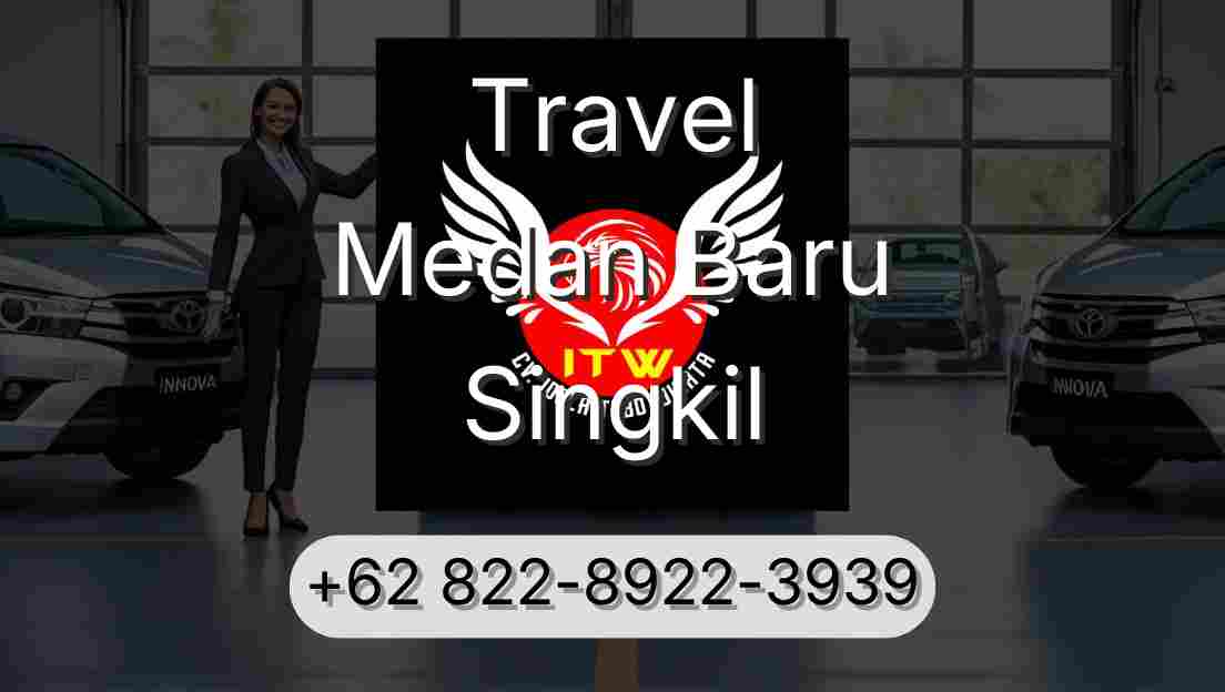Travel Medan Baru Singkil