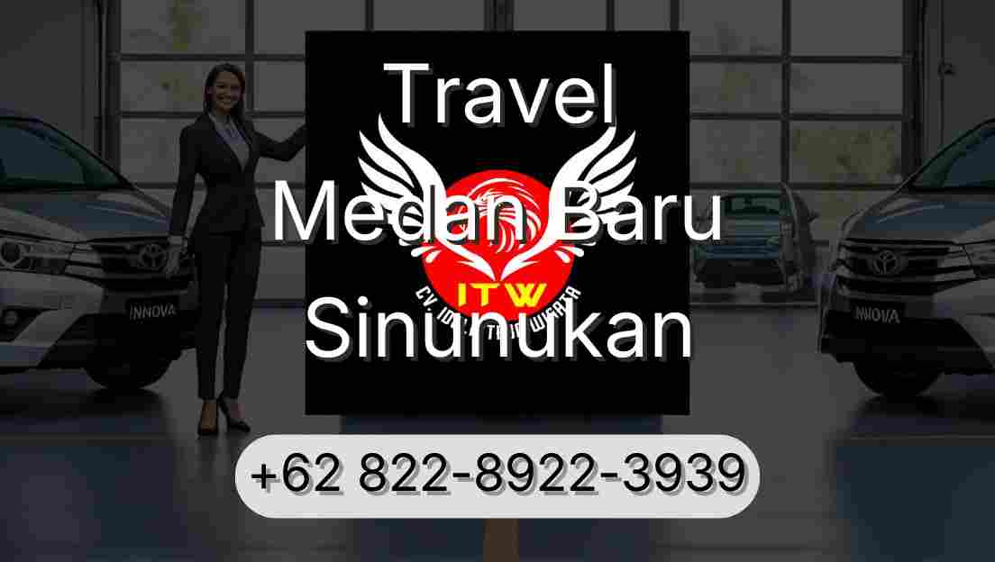 Travel Medan Baru Sinunukan