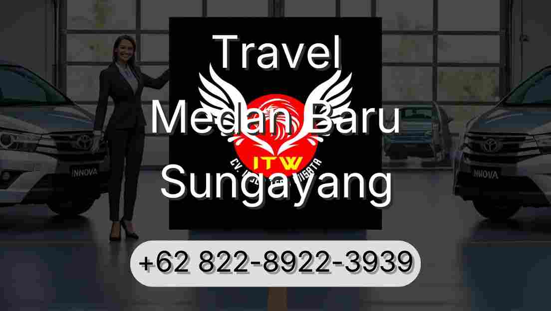 Travel Medan Baru Sungayang