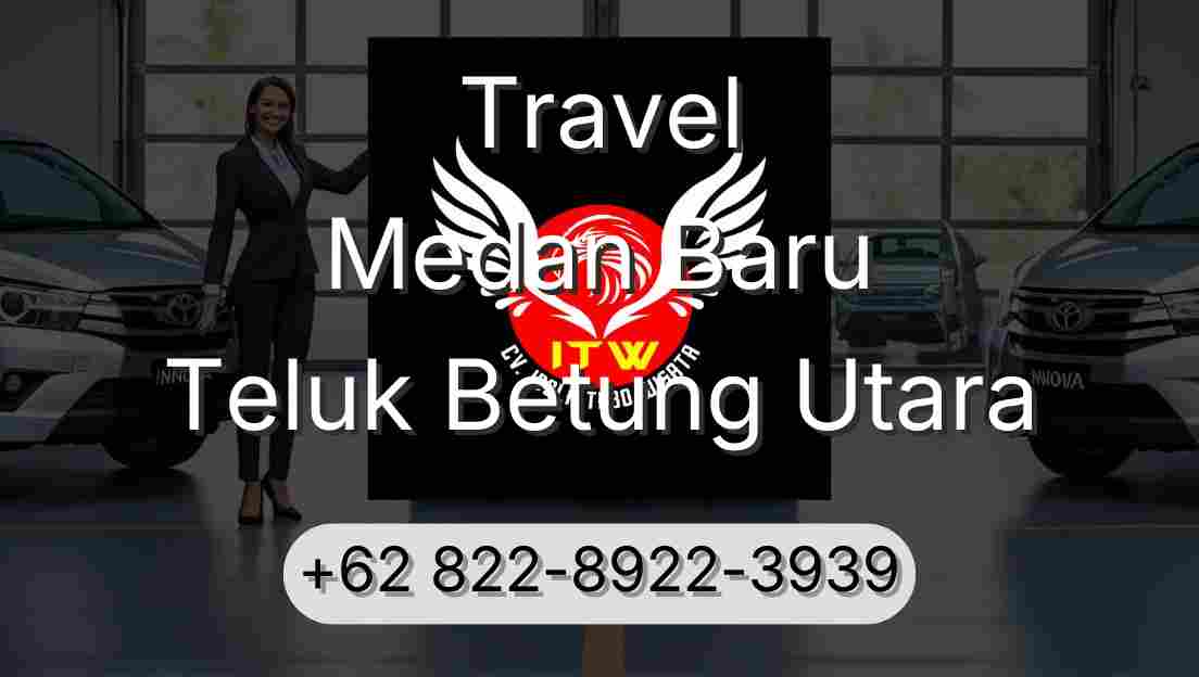 Travel Medan Baru Teluk Betung Utara