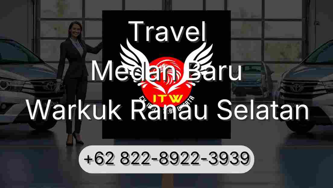 Travel Medan Baru Warkuk Ranau Selatan