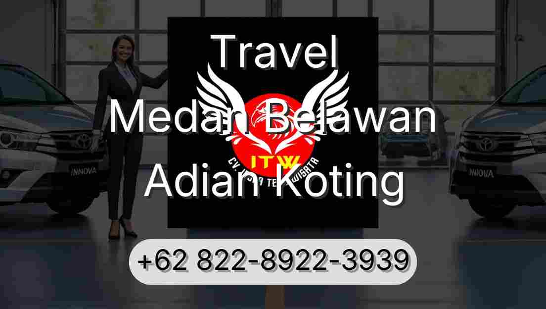 Travel Medan Belawan Adian Koting