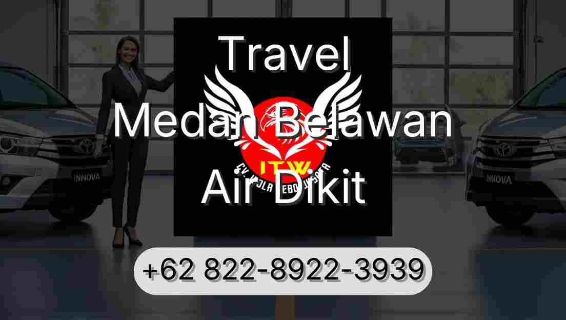 Travel Medan Belawan Air Dikit