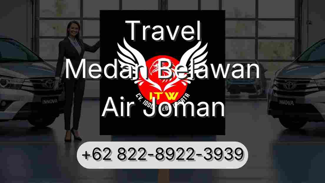 Travel Medan Belawan Air Joman
