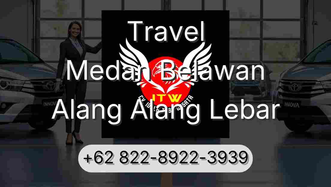 Travel Medan Belawan Alang Alang Lebar