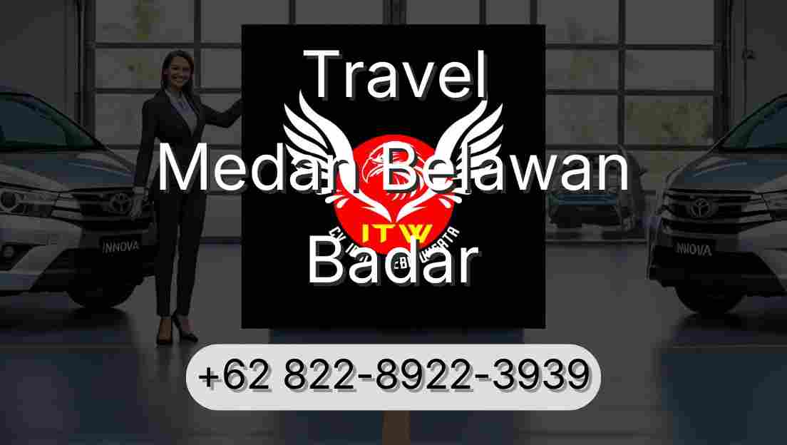 Travel Medan Belawan Badar