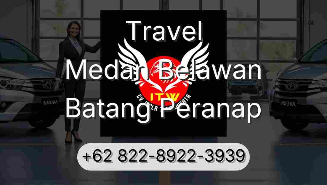 Travel Medan Belawan Batang Peranap