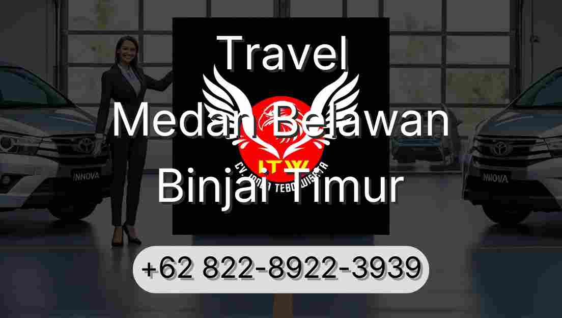 Travel Medan Belawan Binjai Timur