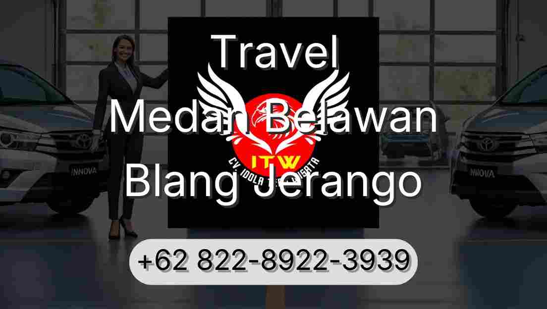 Travel Medan Belawan Blang Jerango