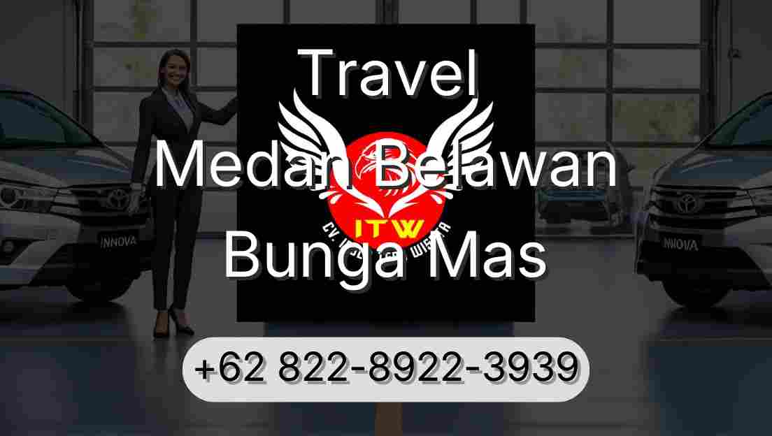 Travel Medan Belawan Bunga Mas