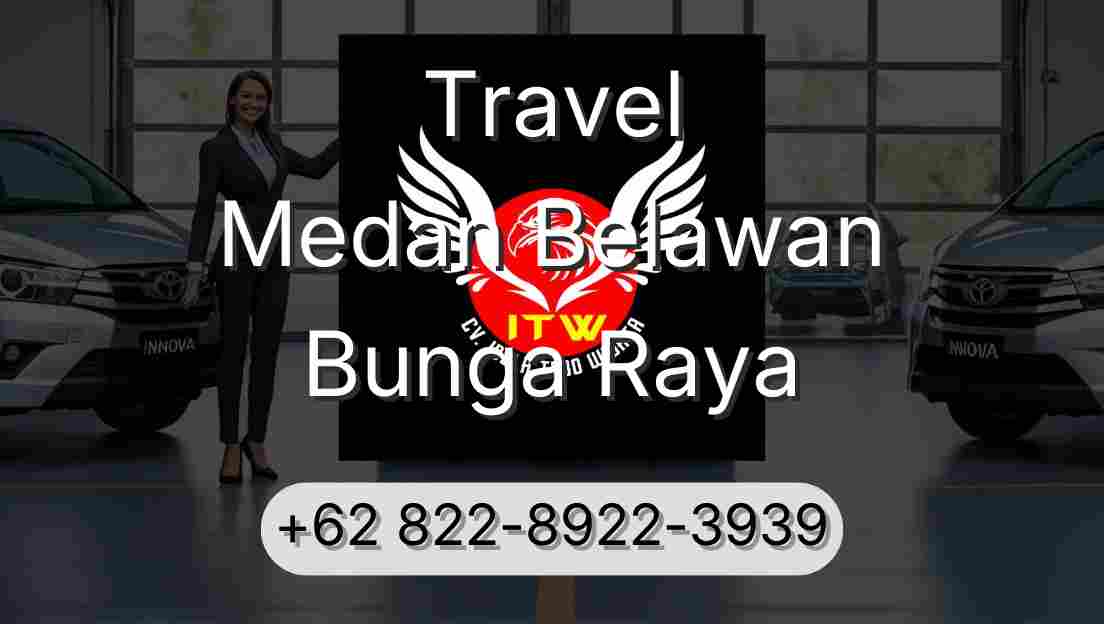 Travel Medan Belawan Bunga Raya