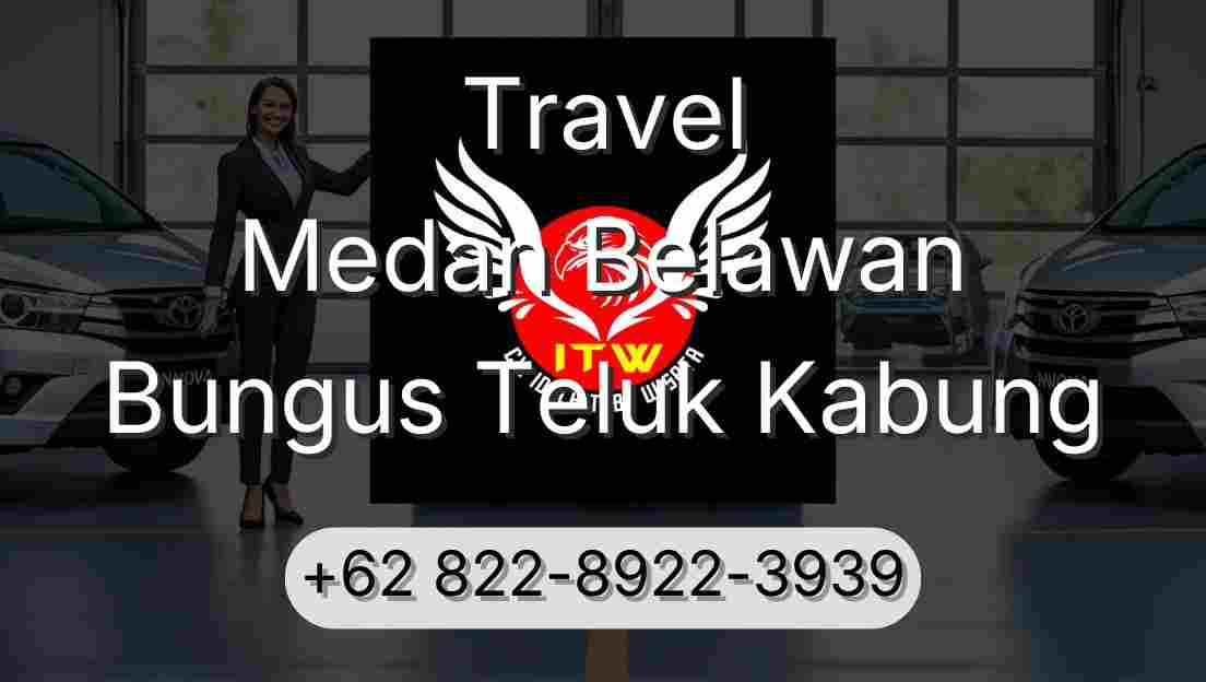 Travel Medan Belawan Bungus Teluk Kabung