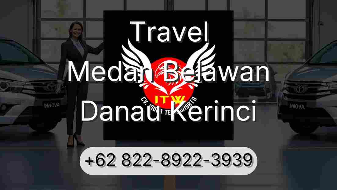 Travel Medan Belawan Danau Kerinci
