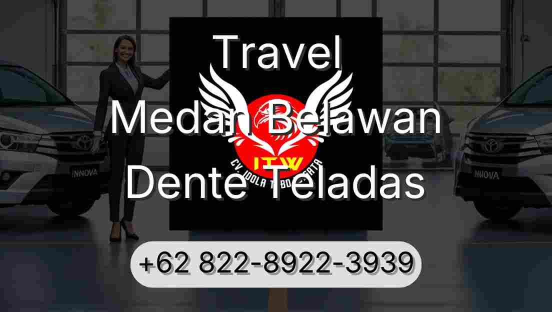 Travel Medan Belawan Dente Teladas
