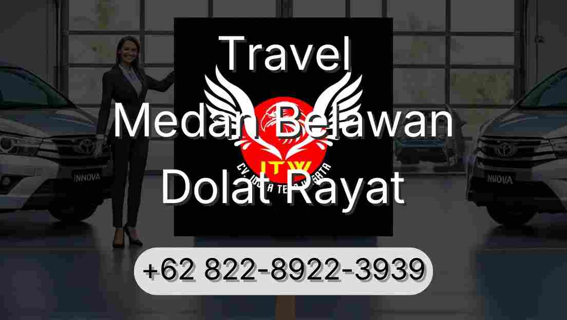 Travel Medan Belawan Dolat Rayat