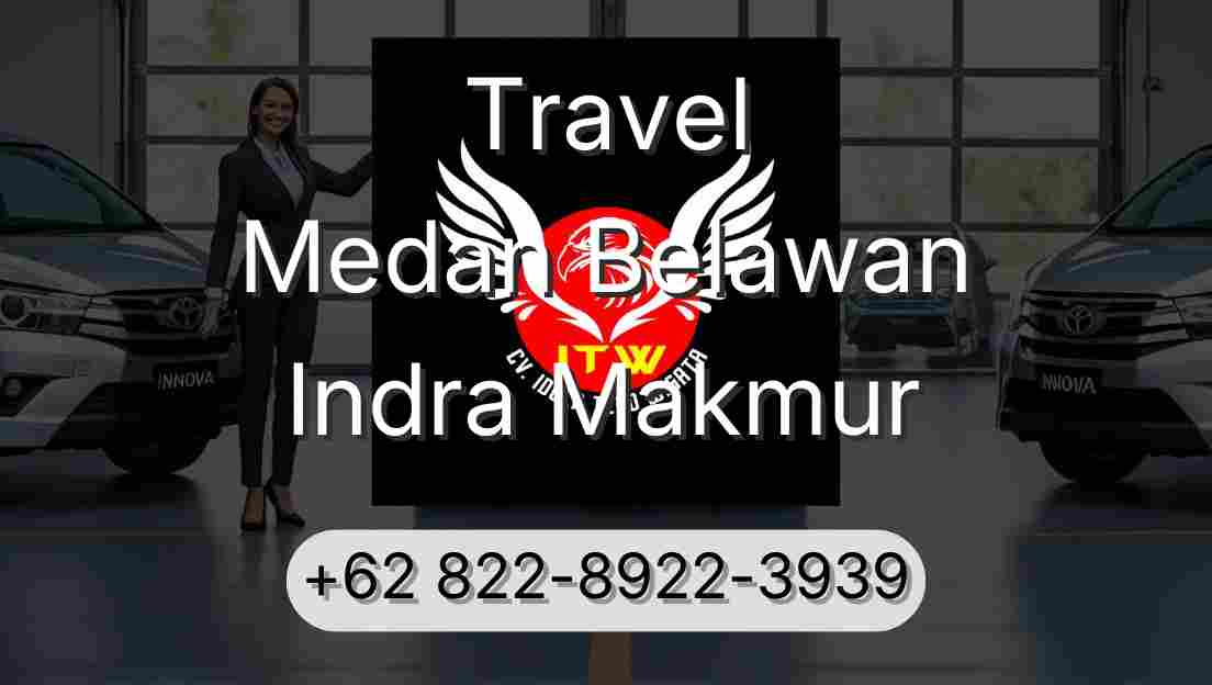 Travel Medan Belawan Indra Makmur