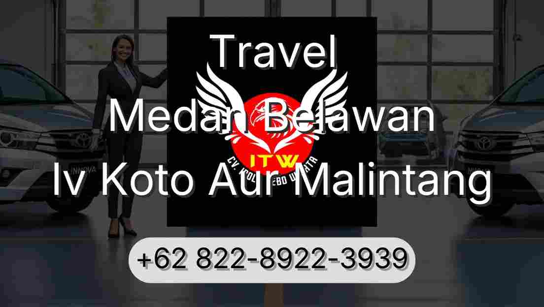 Travel Medan Belawan Iv Koto Aur Malintang