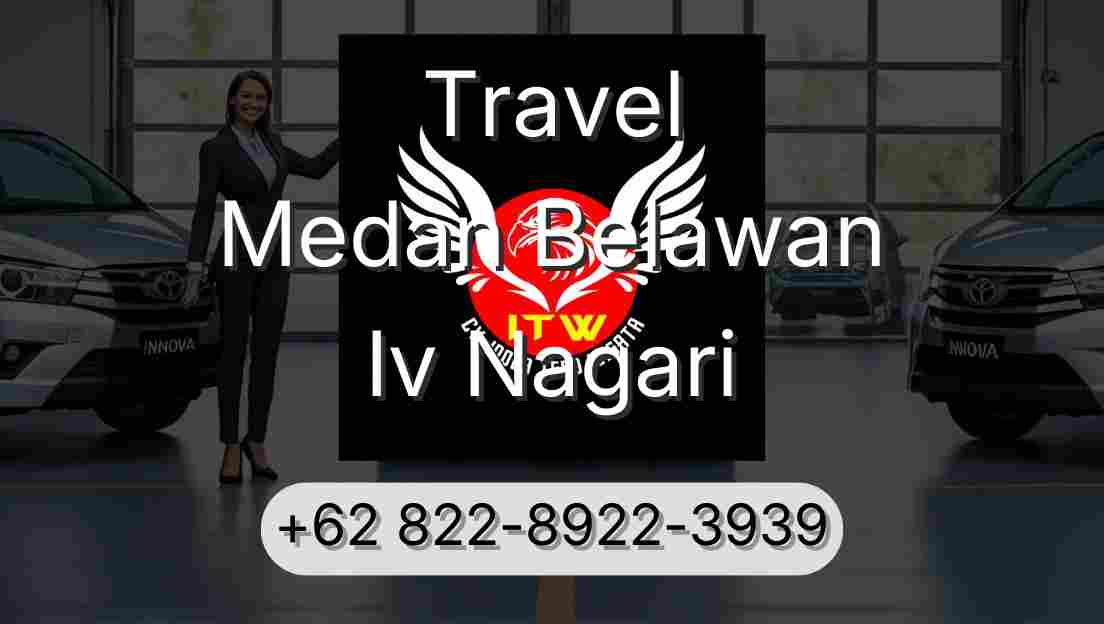 Travel Medan Belawan Iv Nagari