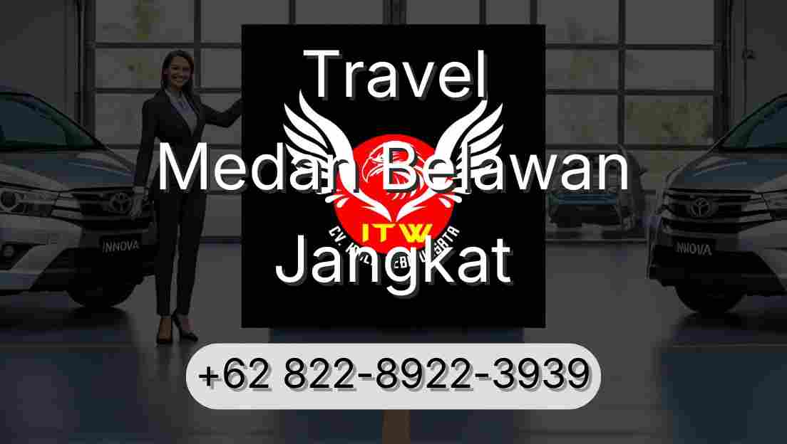 Travel Medan Belawan Jangkat