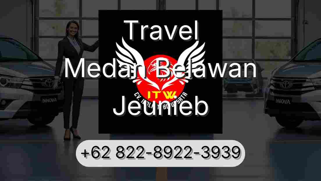 Travel Medan Belawan Jeunieb