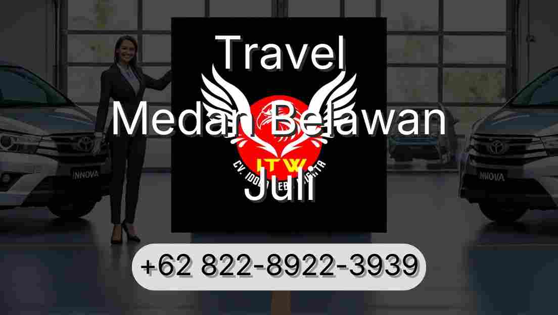 Travel Medan Belawan Juli