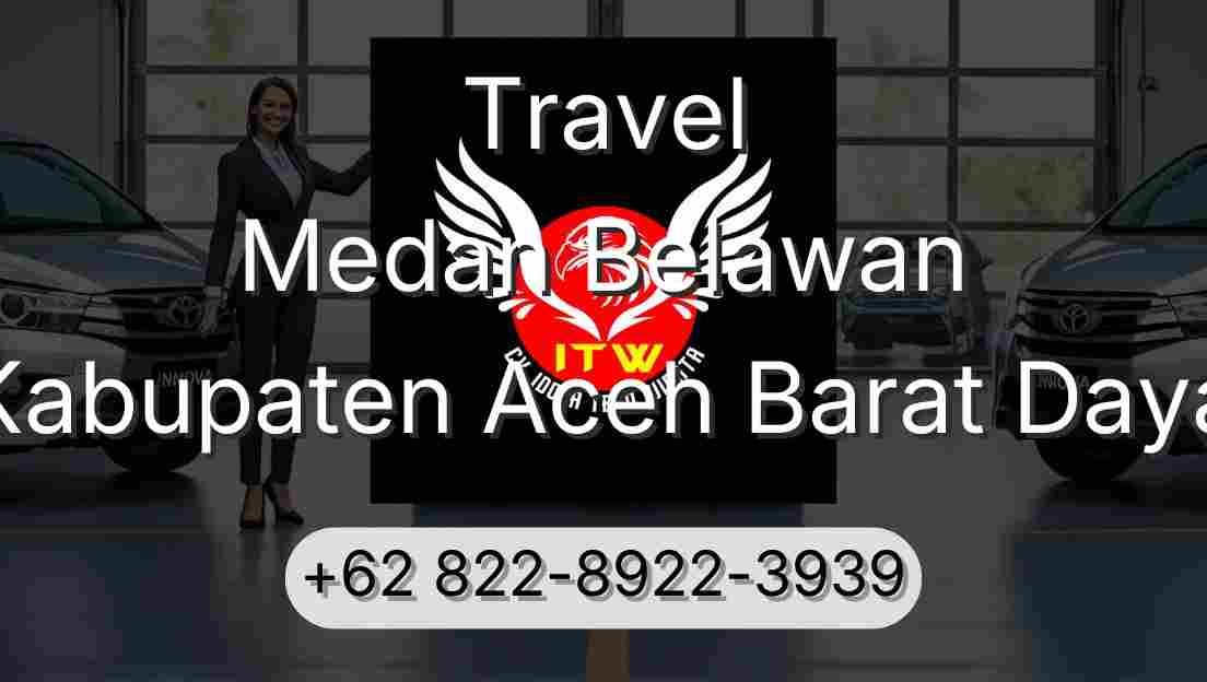 Travel Medan Belawan Kabupaten Aceh Barat Daya