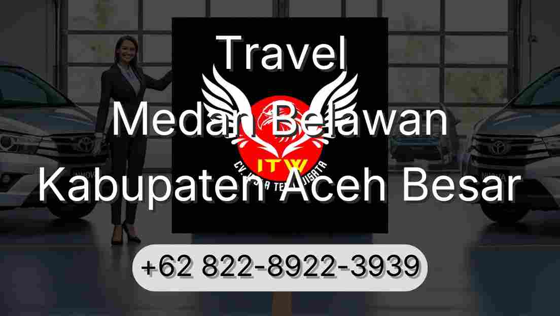 Travel Medan Belawan Kabupaten Aceh Besar