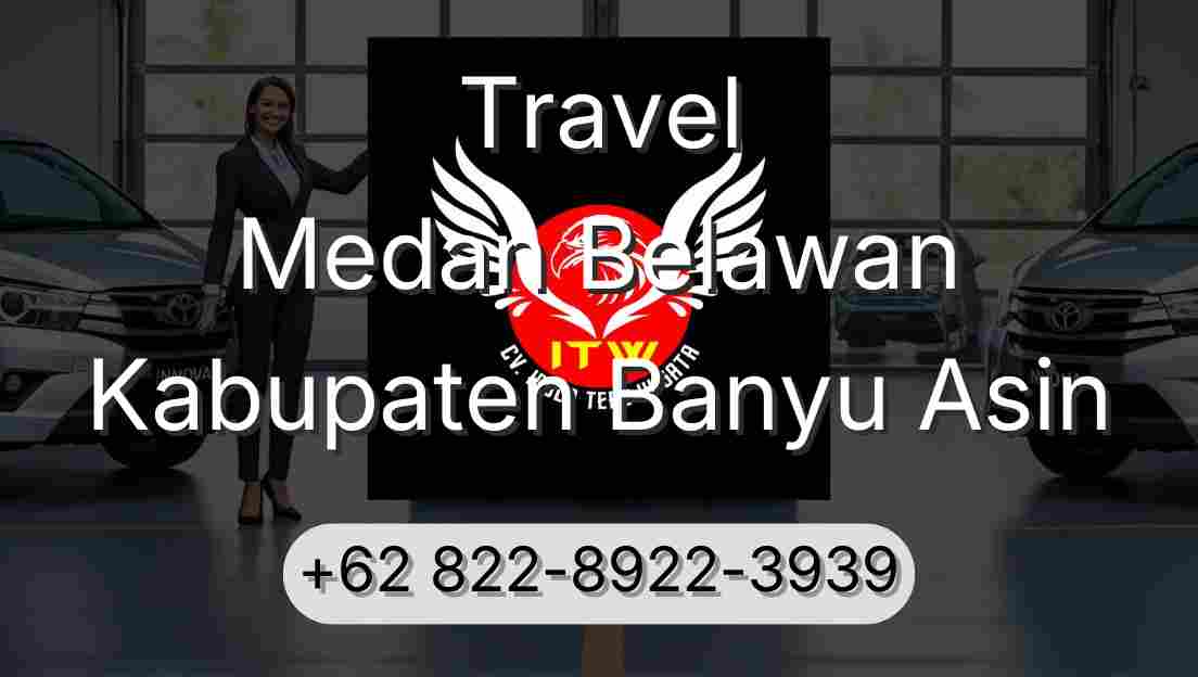 Travel Medan Belawan Kabupaten Banyu Asin