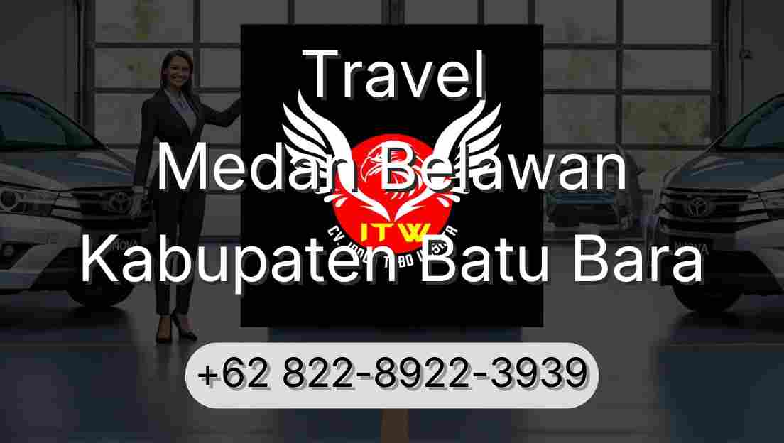 Travel Medan Belawan Kabupaten Batu Bara