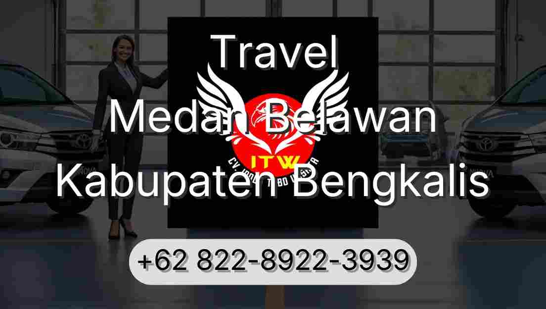 Travel Medan Belawan Kabupaten Bengkalis
