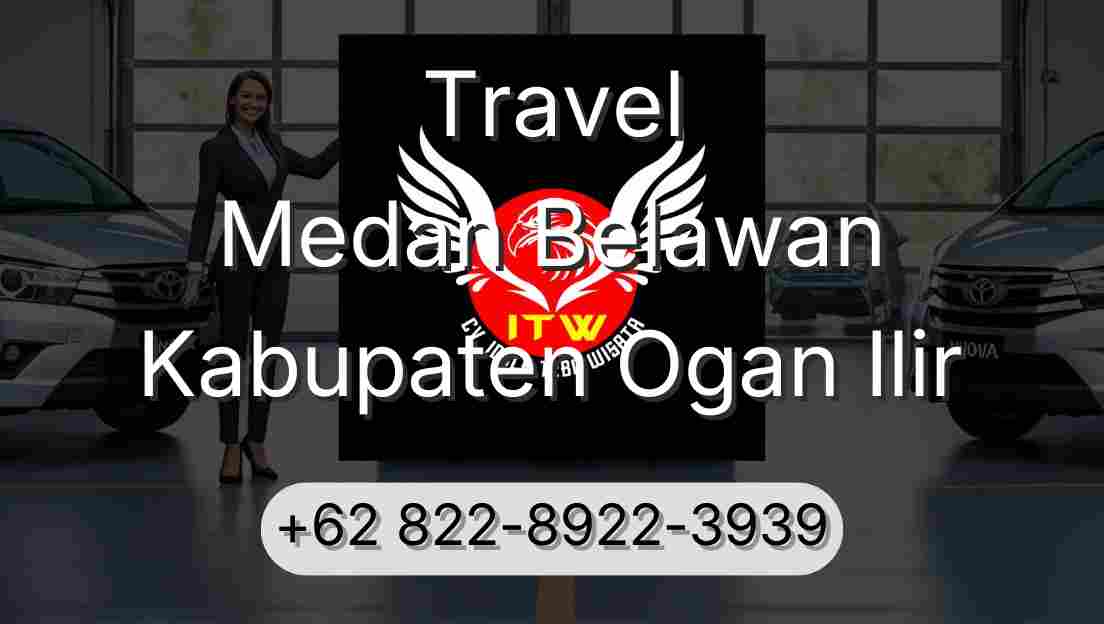 Travel Medan Belawan Kabupaten Ogan Ilir