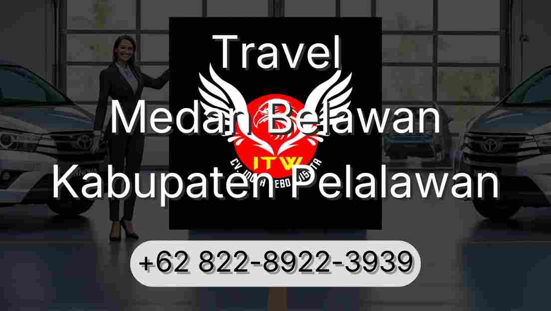 Travel Medan Belawan Kabupaten Pelalawan