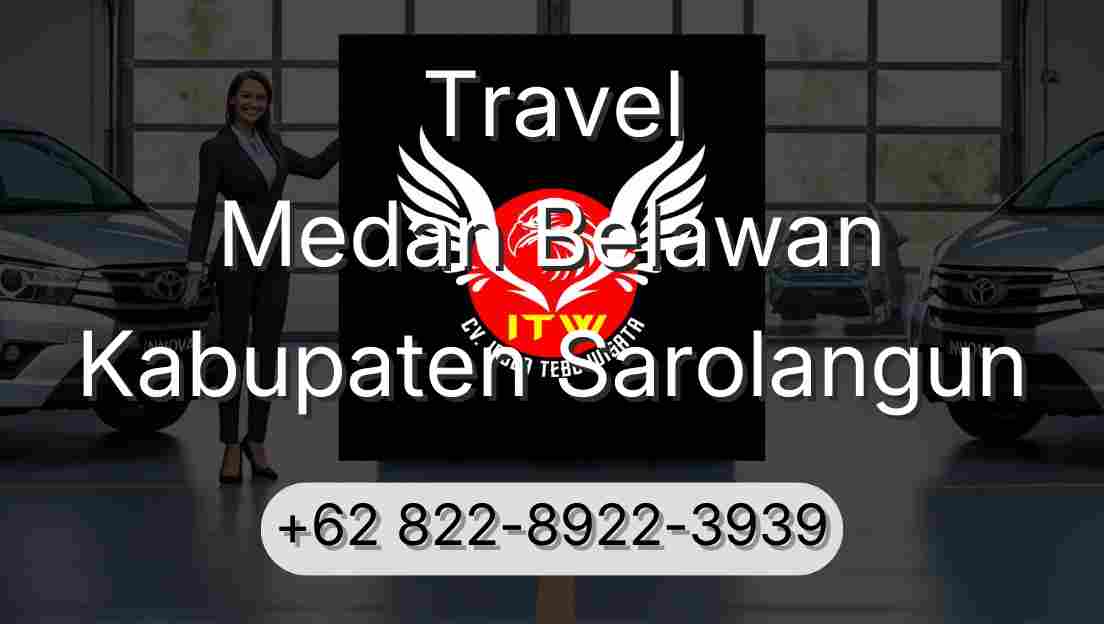 Travel Medan Belawan Kabupaten Sarolangun