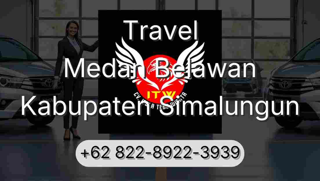 Travel Medan Belawan Kabupaten Simalungun