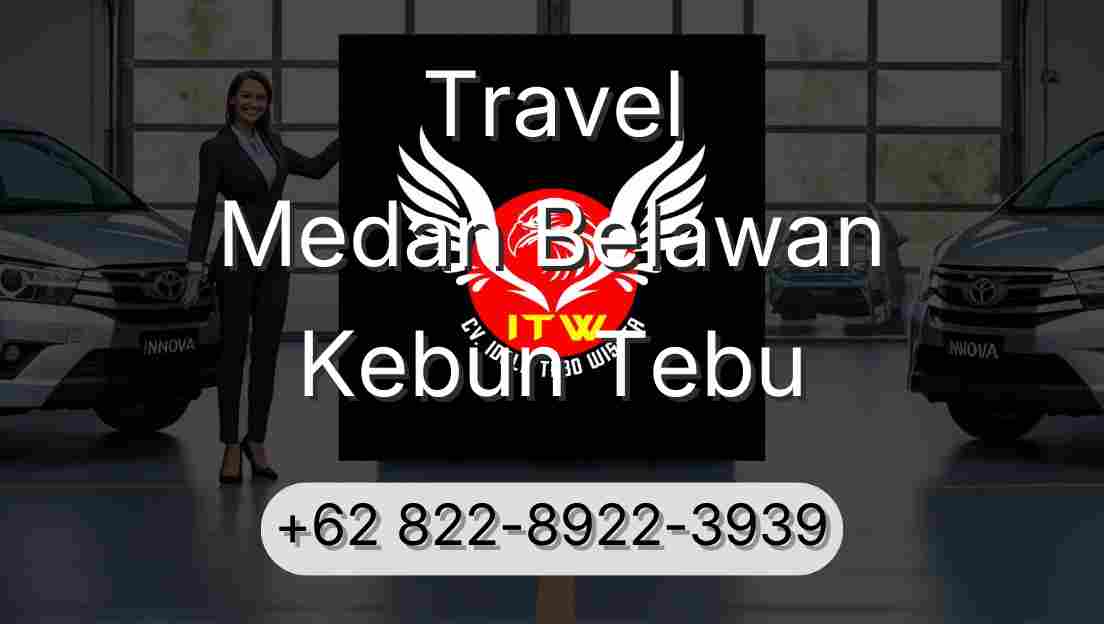 Travel Medan Belawan Kebun Tebu