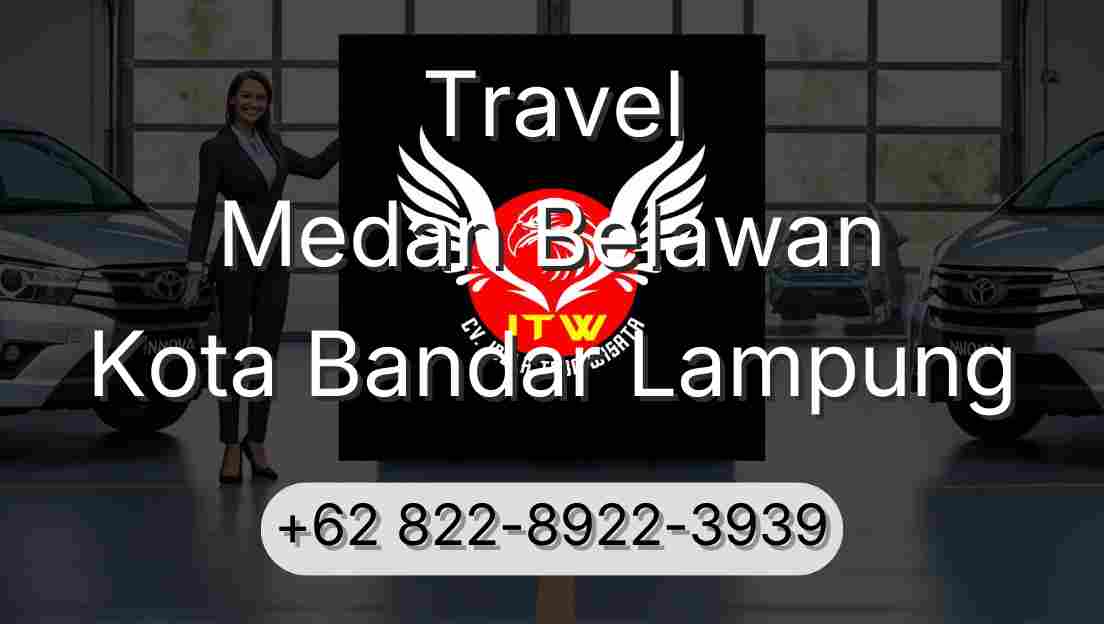 Travel Medan Belawan Kota Bandar Lampung