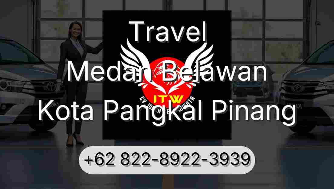 Travel Medan Belawan Kota Pangkal Pinang