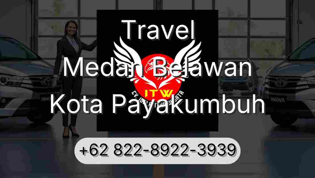 Travel Medan Belawan Kota Payakumbuh