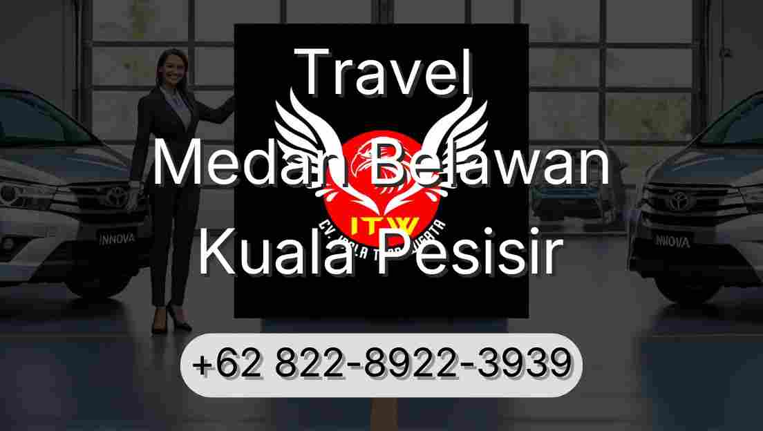 Travel Medan Belawan Kuala Pesisir