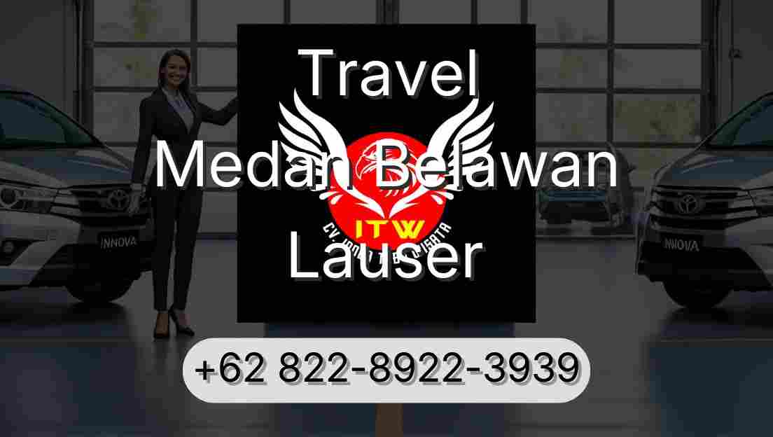 Travel Medan Belawan Lauser