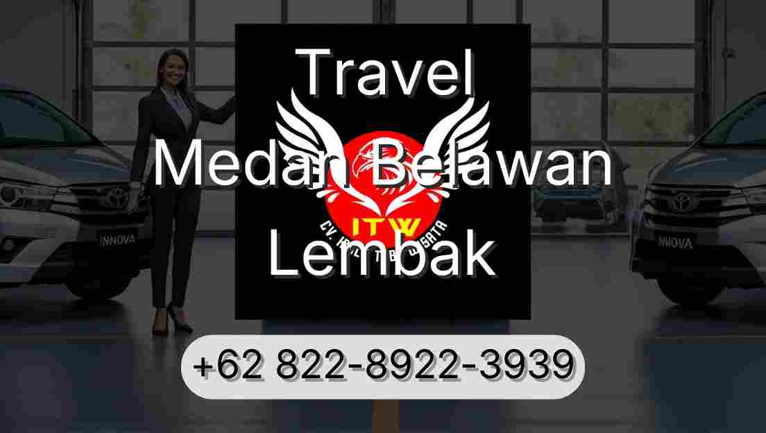Travel Medan Belawan Lembak