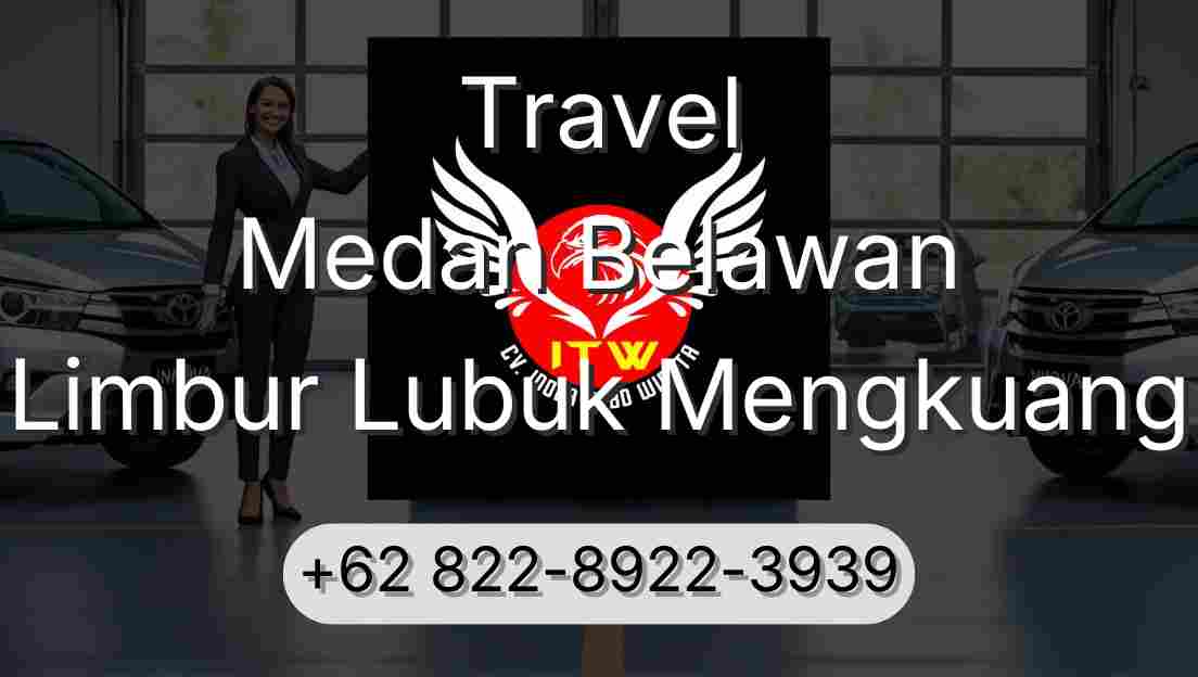 Travel Medan Belawan Limbur Lubuk Mengkuang