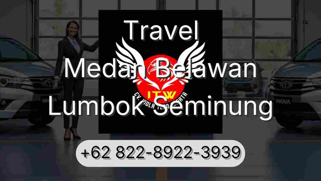Travel Medan Belawan Lumbok Seminung