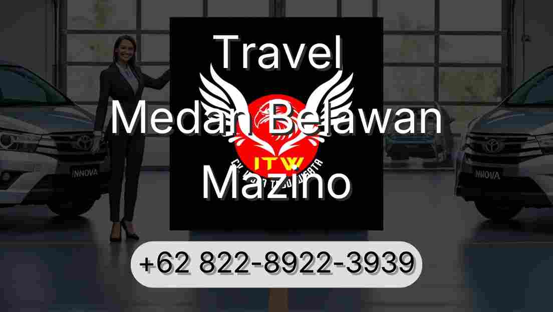 Travel Medan Belawan Mazino