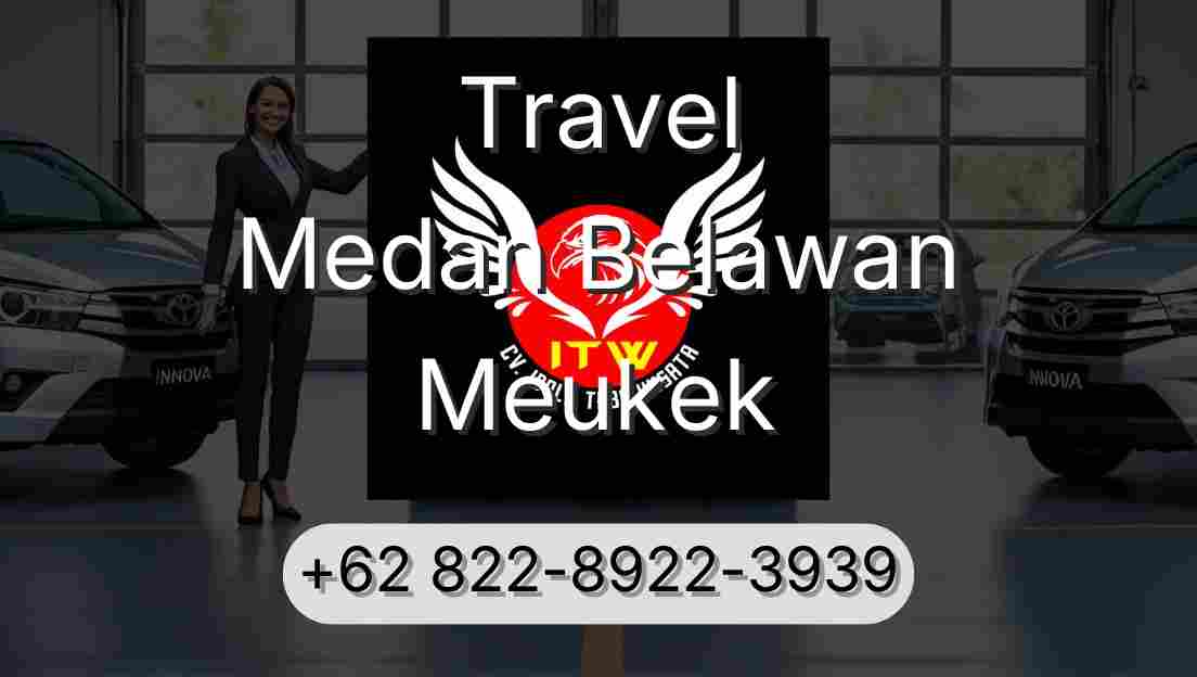 Travel Medan Belawan Meukek