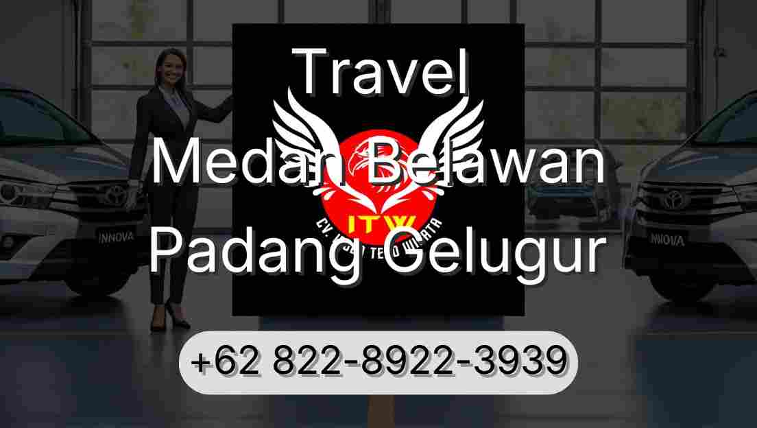 Travel Medan Belawan Padang Gelugur