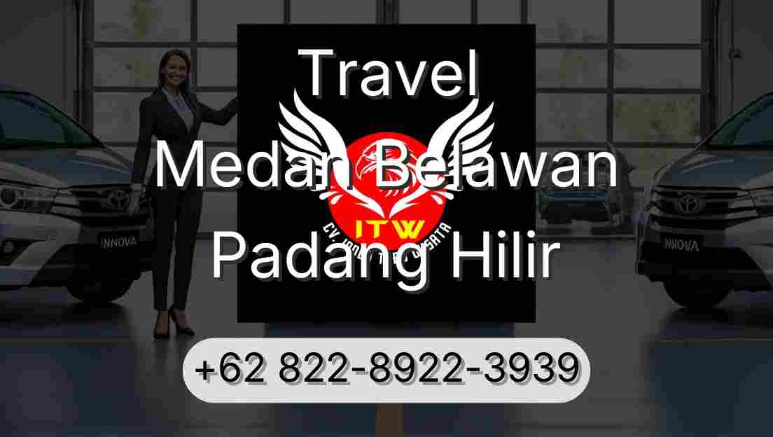 Travel Medan Belawan Padang Hilir