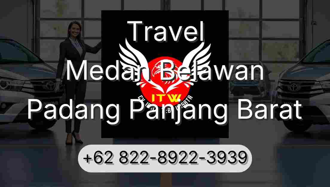 Travel Medan Belawan Padang Panjang Barat