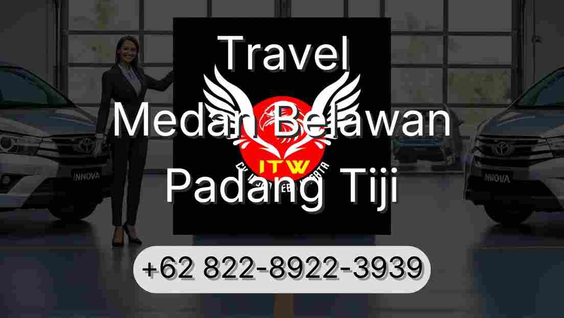 Travel Medan Belawan Padang Tiji